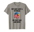 Veteran He Is My Dad November 11Th T-Shirt - Casual Everyday Wear Unisex - T-Shirt, Sweatshirt, Hoodie