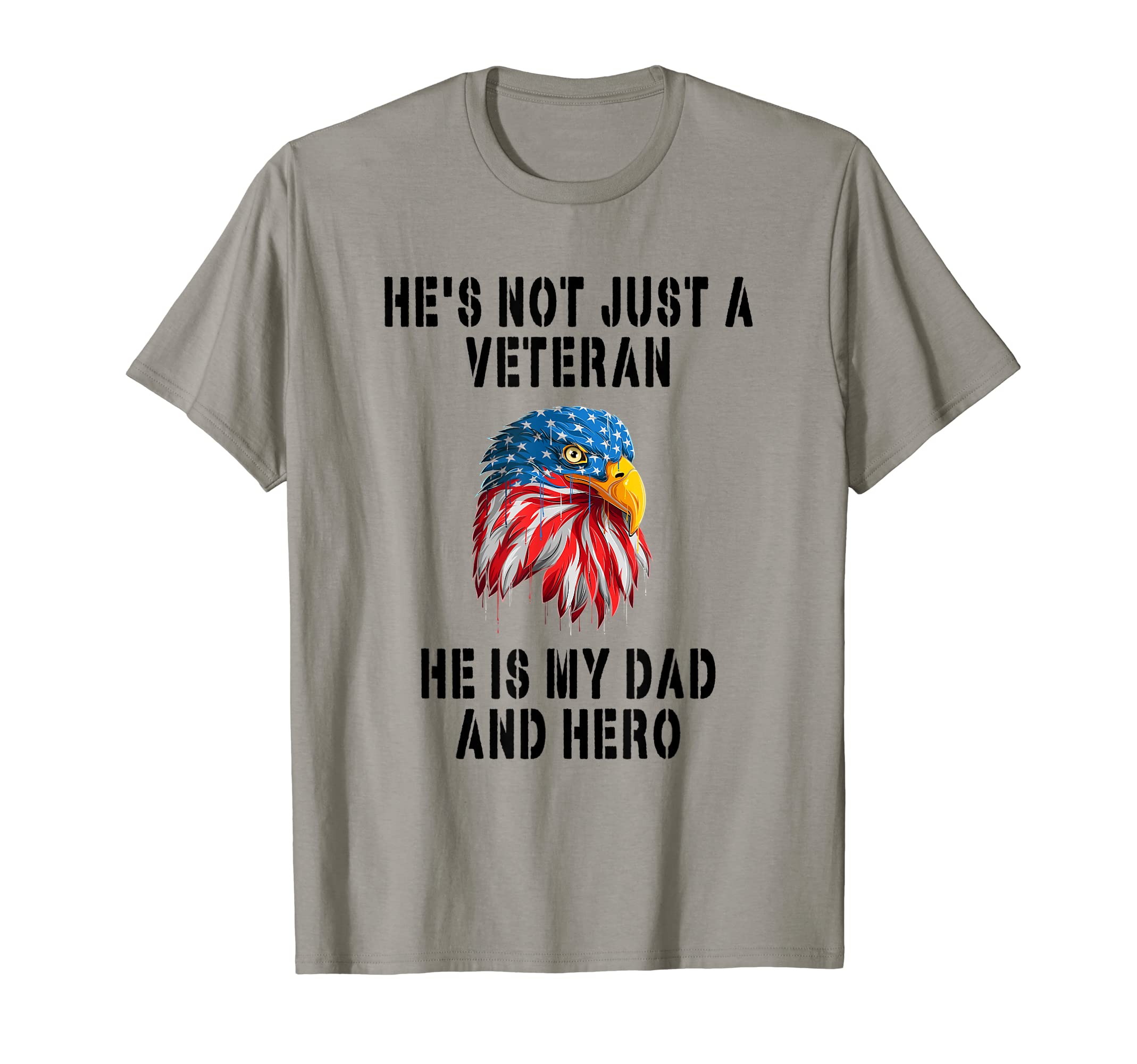 Veteran He Is My Dad November 11Th T-Shirt - Casual Everyday Wear Unisex - T-Shirt, Sweatshirt, Hoodie