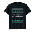 Let Me Check My Calen Deer Dad T-Shirt - Casual Everyday Wear Men Women - T-Shirt, Sweatshirt, Hoodie