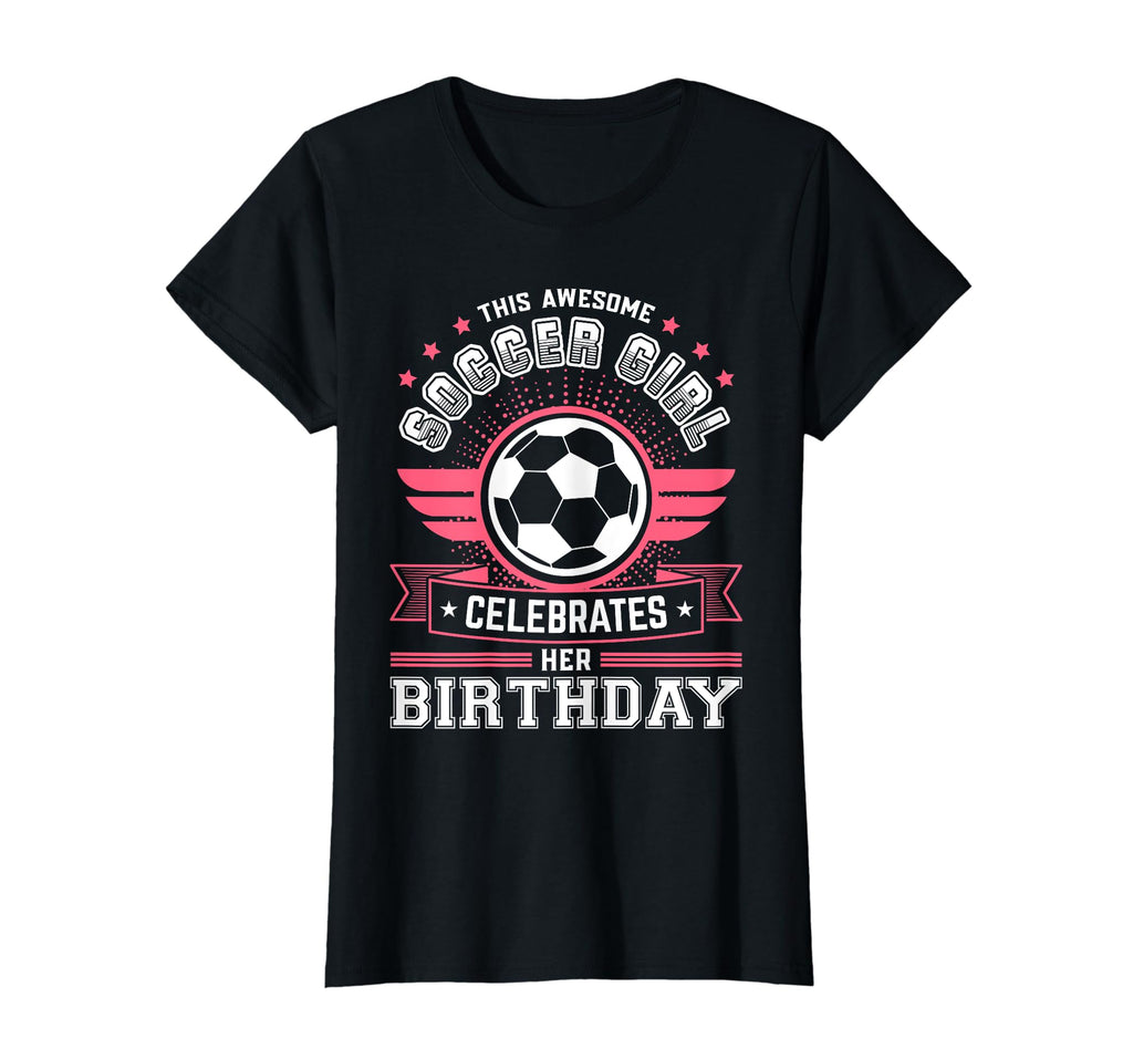 Funny Soccer Lover Birthday Soccer T-Shirt - Trendy Graphic for Adults - T-Shirt, Sweatshirt, Hoodie