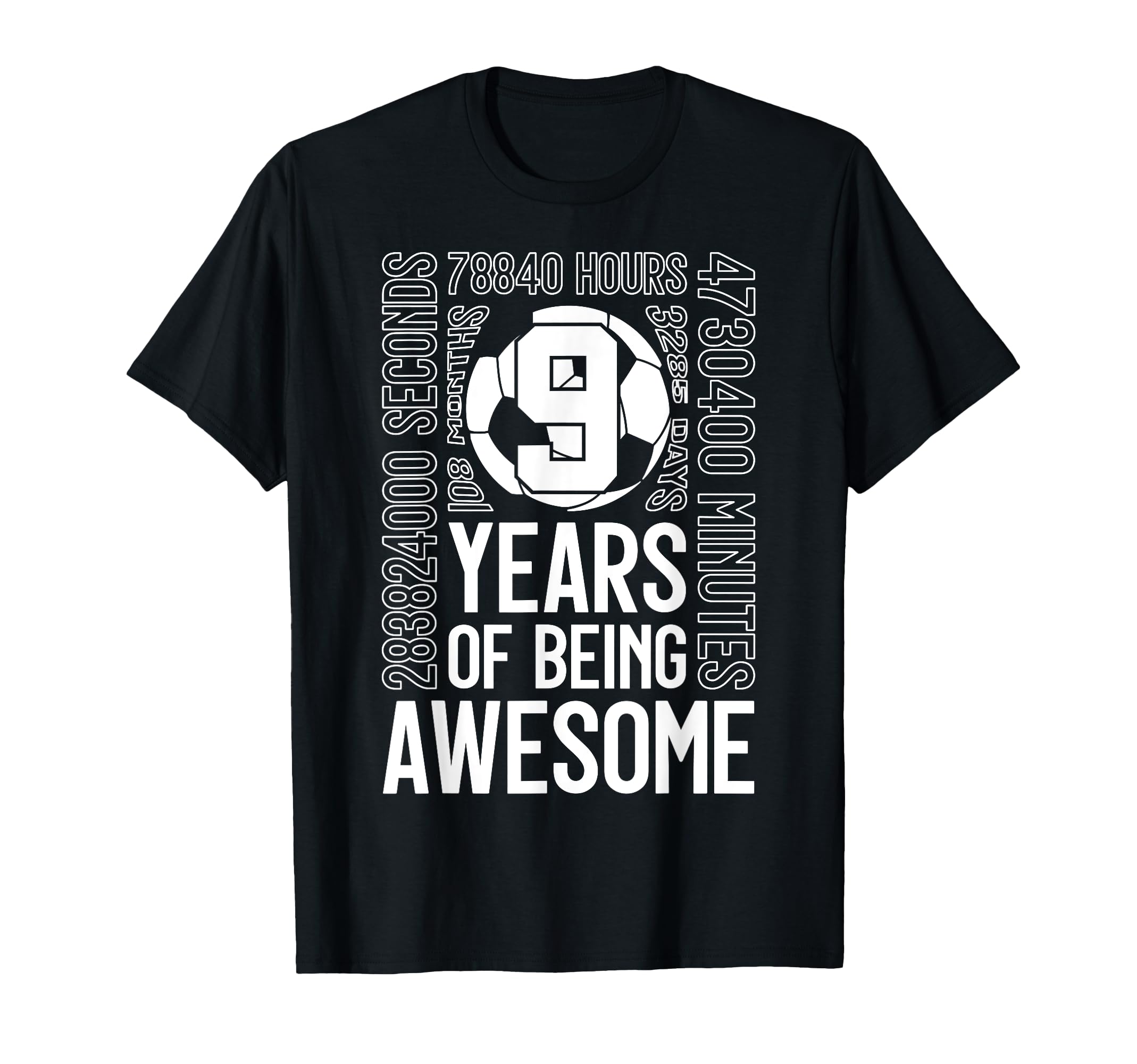 9 Years Being Awesome Soccer 9Th T-Shirt - Casual Everyday Wear for Adults - T-Shirt, Sweatshirt, Hoodie