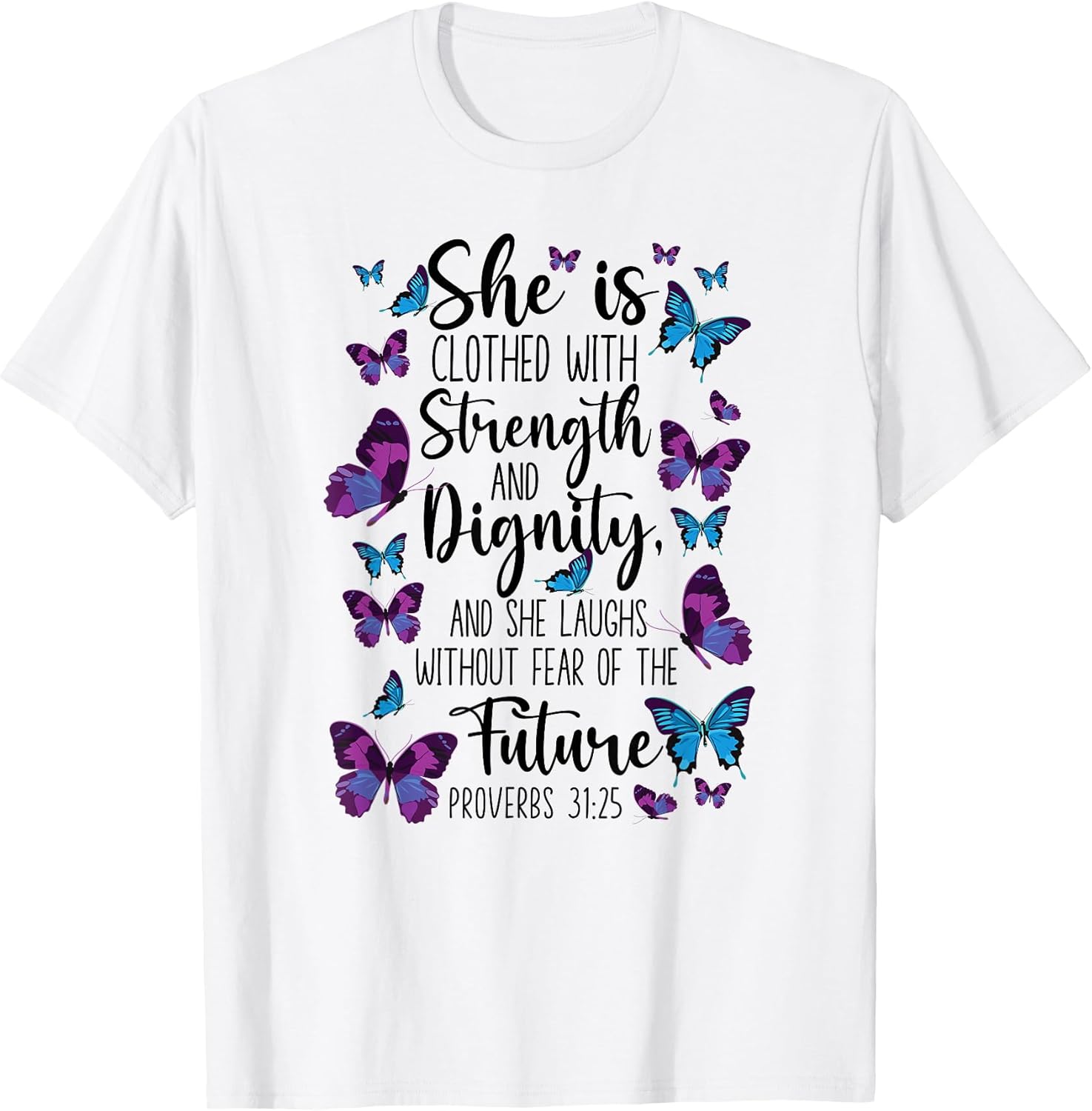 Christian Bible Verse Quote Butterfly Proverbs 31:25 - Adult & Kids T-Shirts, Sweatshirts & Hoodies apparel design preview 1
