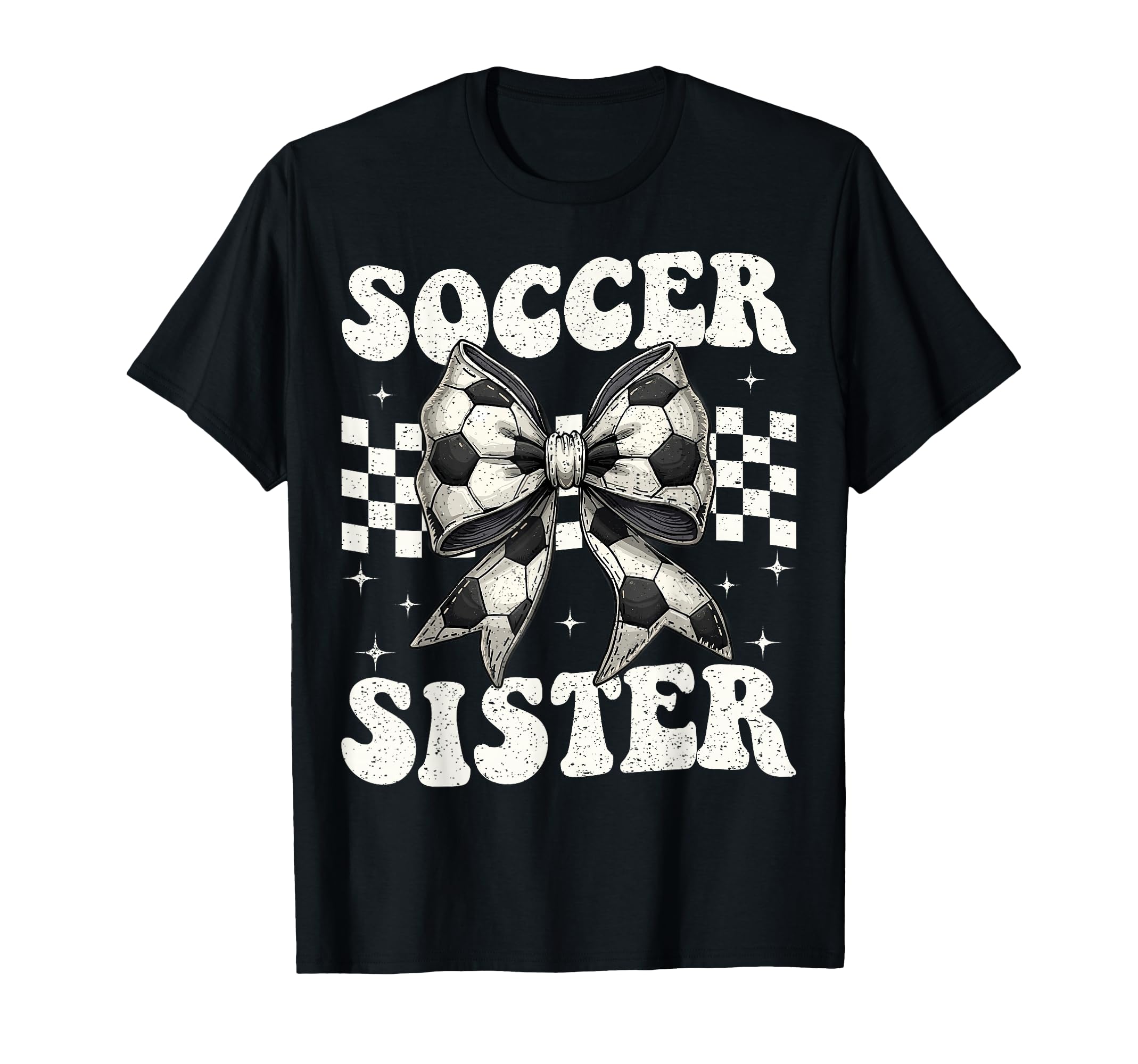 Soccer Sister Funny Coquette Bow Soccer T-Shirt - Graphic Print for Adults - T-Shirt, Sweatshirt, Hoodie