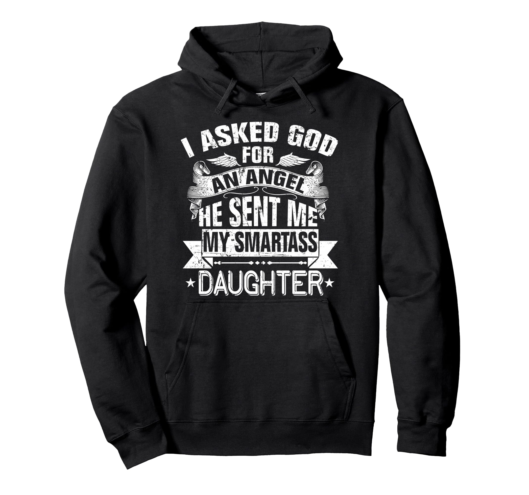 I Asked Angel God Sent Me Smartass Hoodie - Minimalist Print Unisex - T-Shirt, Sweatshirt, Hoodie