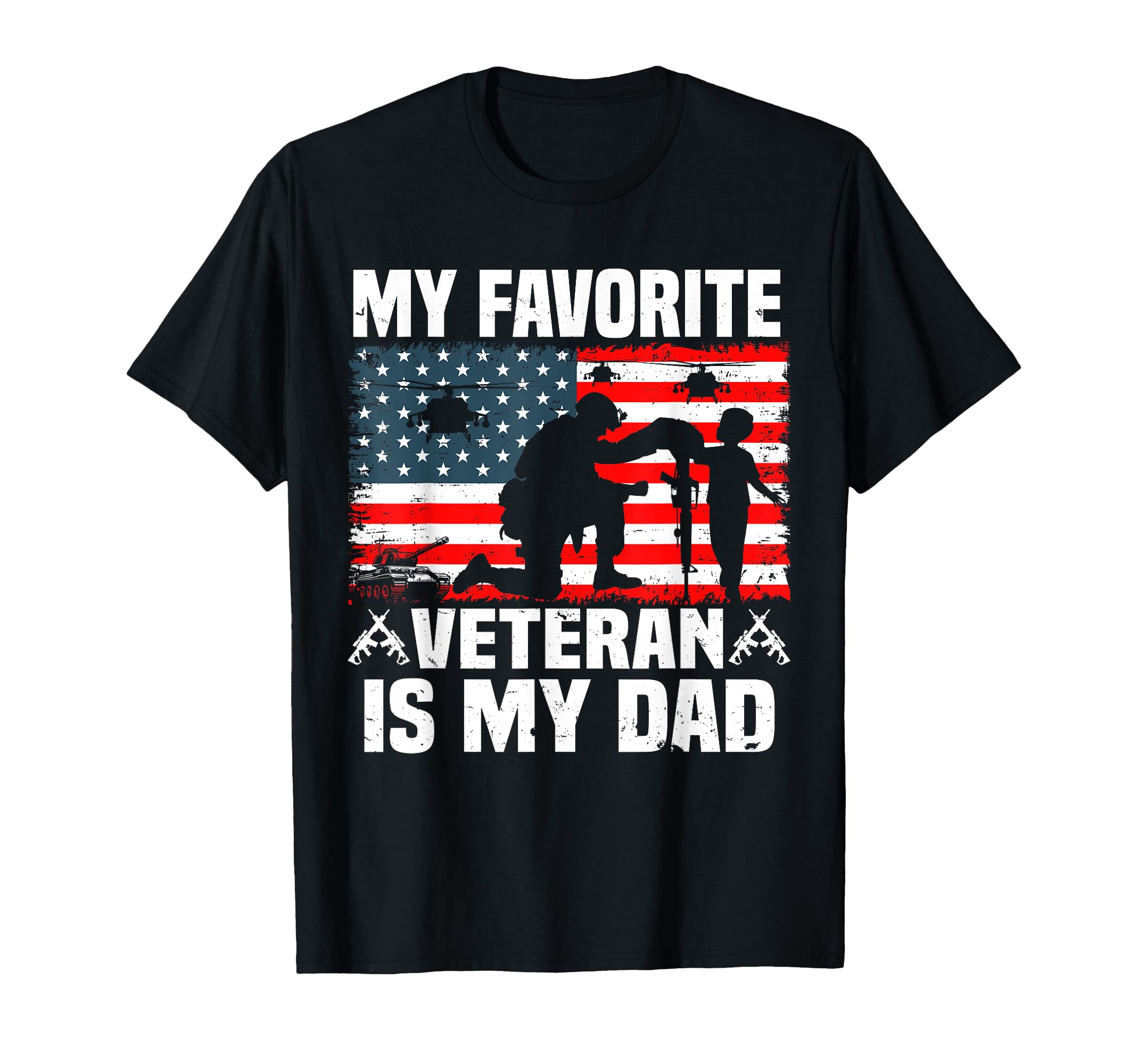My Favorite Veteran Is My Dad Patriotic T-Shirt - Graphic Print Men Women - T-Shirt, Sweatshirt, Hoodie