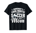 Soccer Mama Soccer Coach Soccer Player T-Shirt - Fun Novelty Design Unisex - T-Shirt, Sweatshirt, Hoodie