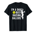 Busy Raising Ballers Softball Dad T-Shirt - Novelty Apparel for Adults - T-Shirt, Sweatshirt, Hoodie