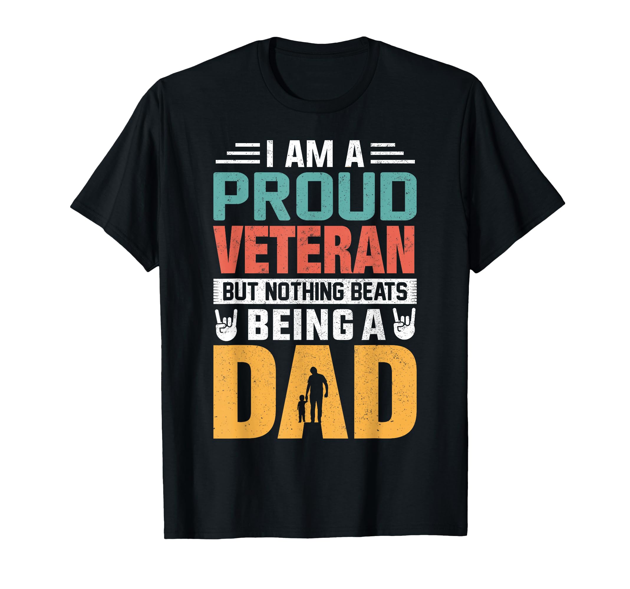 Im Proud Veteran Being Dad Funny Fathers T-Shirt - Trendy Graphic Men Women - T-Shirt, Sweatshirt, Hoodie