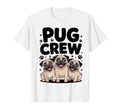 Pug Crew Cartoon Dog Moms Dads T-Shirt - Streetwear Style for Adults - T-Shirt, Sweatshirt, Hoodie