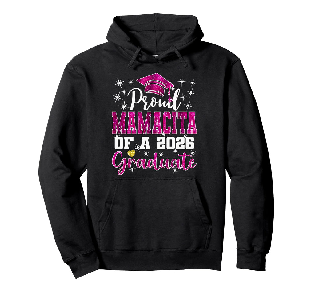 Super Proud Mamacita 2026 Graduate Senior Hoodie - Minimalist Print Unisex - T-Shirt, Sweatshirt, Hoodie
