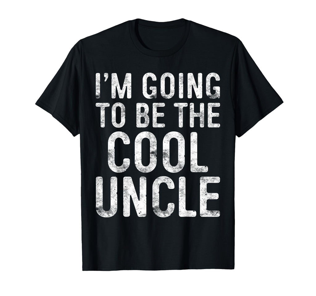 Im Going To Be Uncle Fathers Day T-Shirt - Minimalist Print Men Women - T-Shirt, Sweatshirt, Hoodie