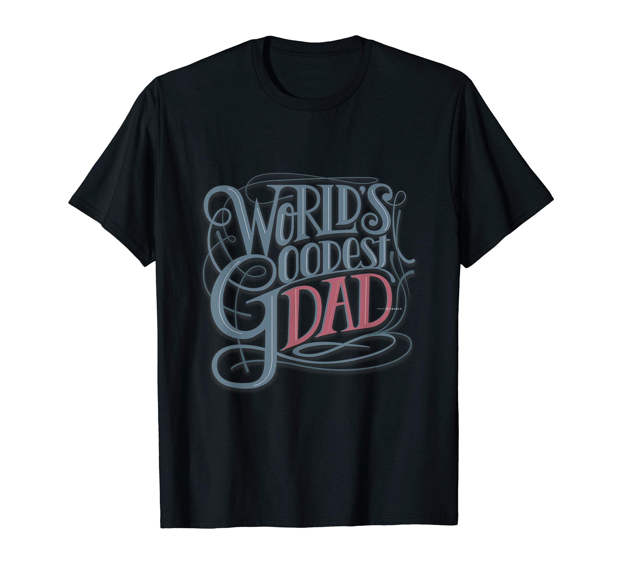 Worlds Goodest Dad Okayish Great Dad Gift T-Shirt - Graphic Print Unisex - T-Shirt, Sweatshirt, Hoodie