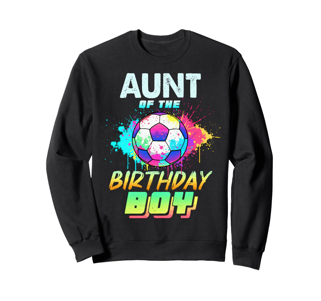 Aunt Birthday Soccer Ball Colorful Sweatshirt - Casual Everyday Wear Unisex - T-Shirt, Sweatshirt, Hoodie