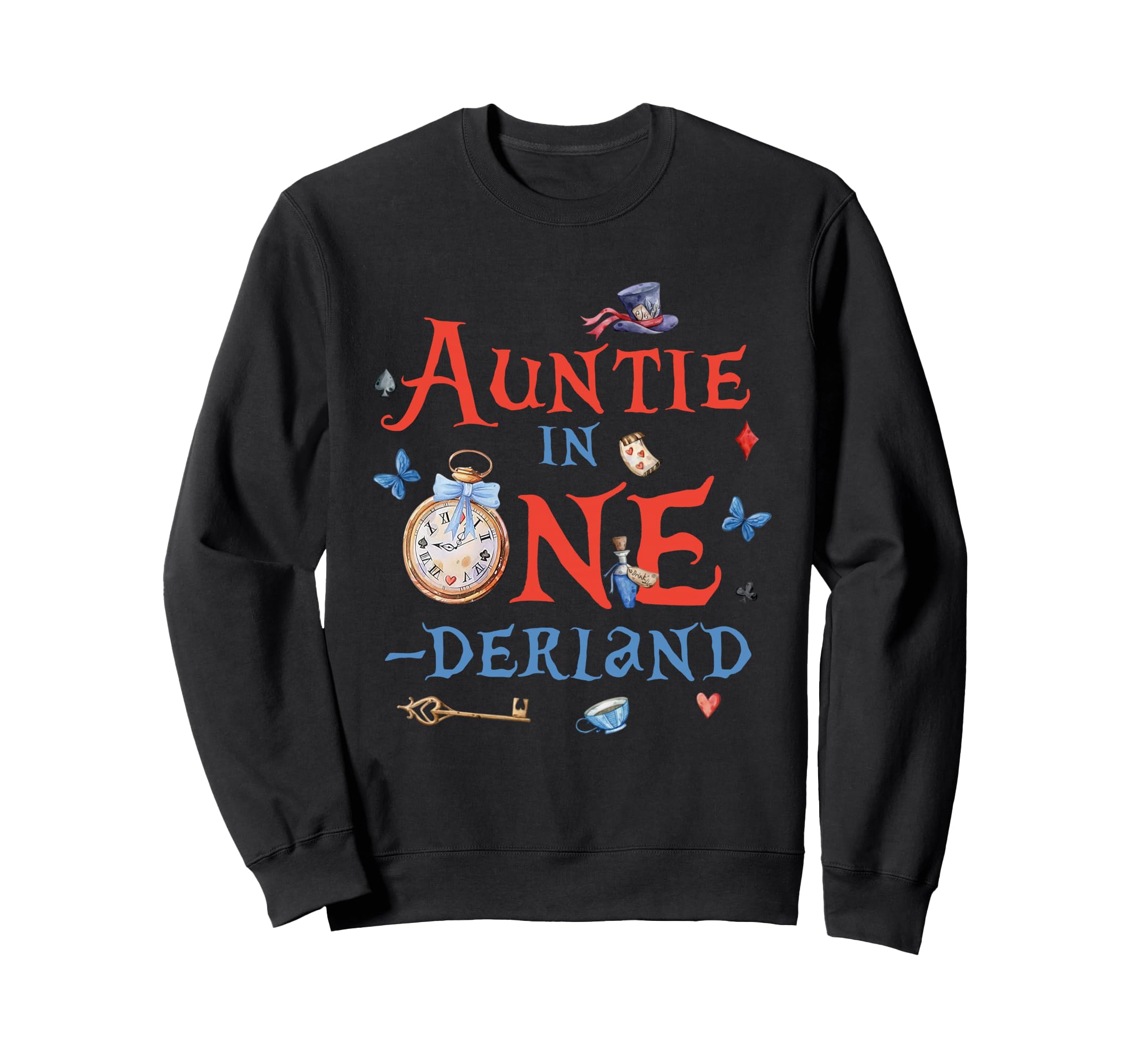 Auntie Onderland 1St Bday Dad Sweatshirt - Fun Novelty Design Unisex - T-Shirt, Sweatshirt, Hoodie