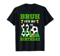 Bruh Its My 11Th Birthday Soccer Theme T-Shirt - Aesthetic Graphic Unisex - T-Shirt, Sweatshirt, Hoodie