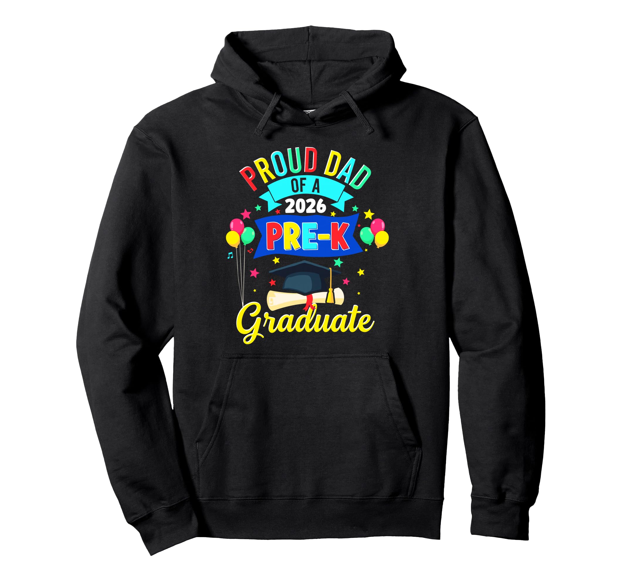 Proud Dad 2026 Pre K Graduate Prek Hoodie - Aesthetic Graphic Unisex - T-Shirt, Sweatshirt, Hoodie