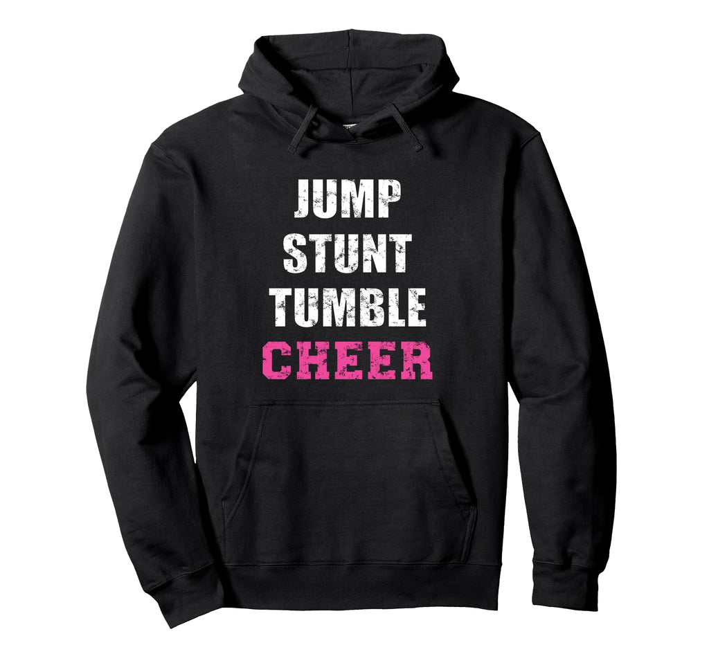 Jump Stunt Tumble Cheer Cheerleading Hoodie - Casual Everyday Wear Unisex - T-Shirt, Sweatshirt, Hoodie