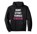 Jump Stunt Tumble Cheer Cheerleading Hoodie - Casual Everyday Wear Unisex - T-Shirt, Sweatshirt, Hoodie