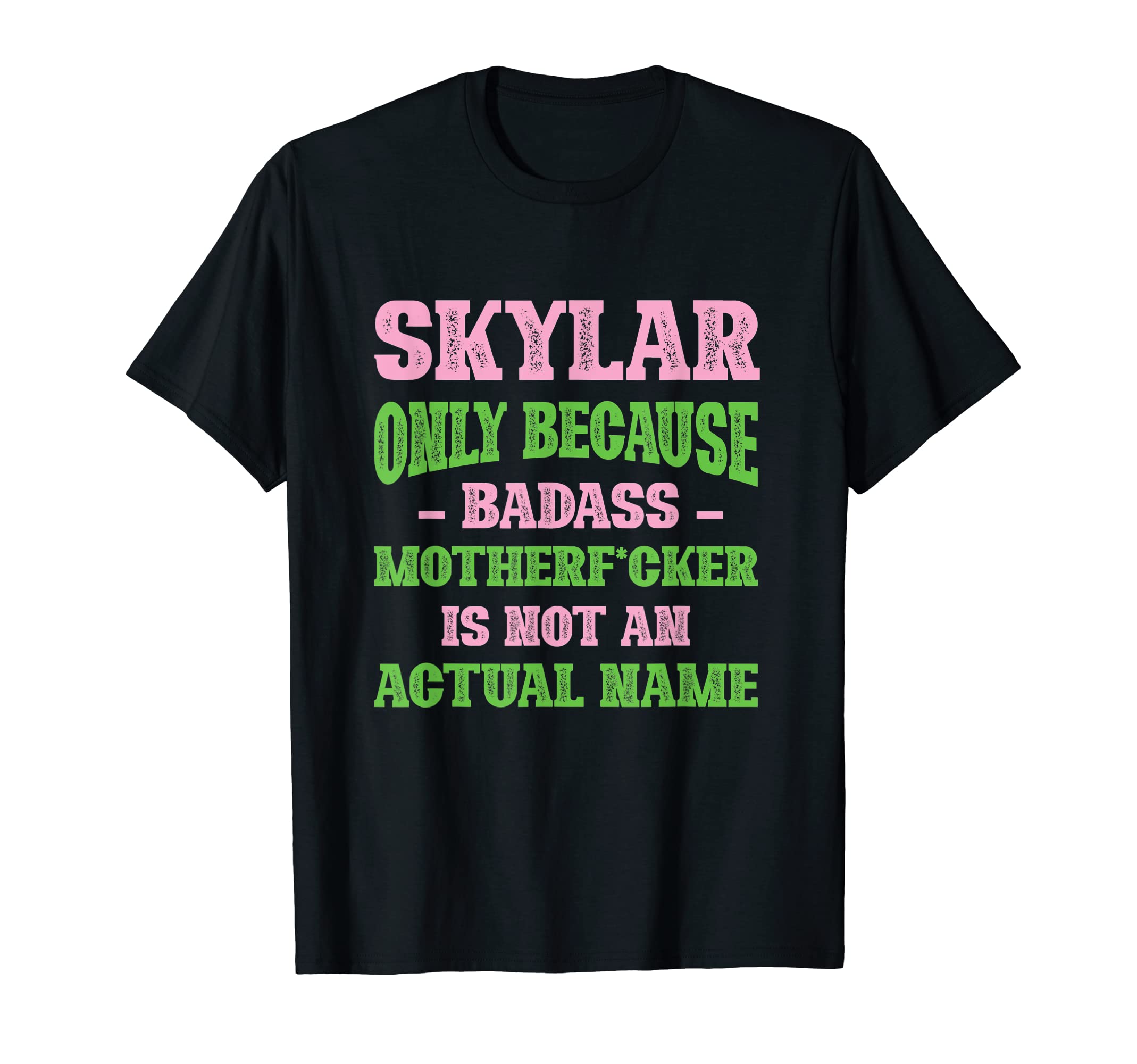 Badass Skylar Name Unique Nickname T-Shirt - Custom Art Print for Adults - T-Shirt, Sweatshirt, Hoodie