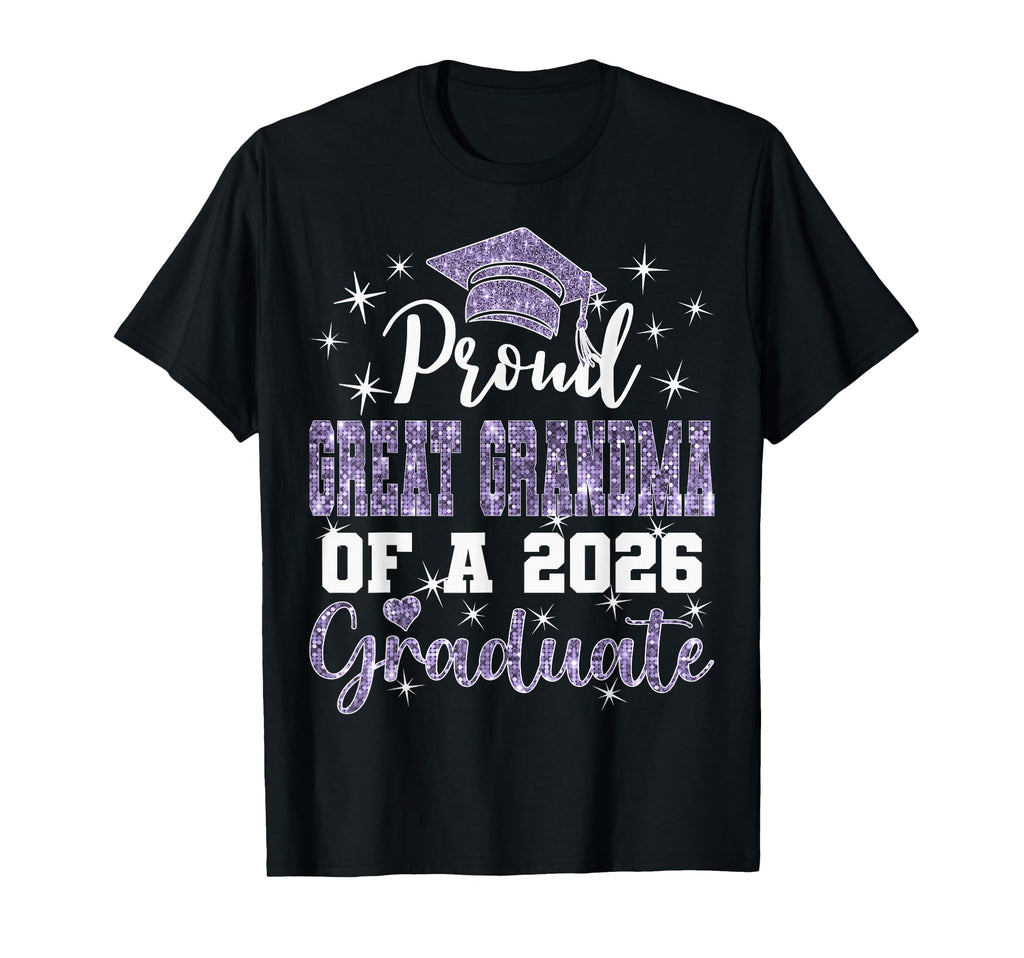Super Proud Great Grandma 2026 Graduate T-Shirt - Trendy Graphic Men Women - T-Shirt, Sweatshirt, Hoodie