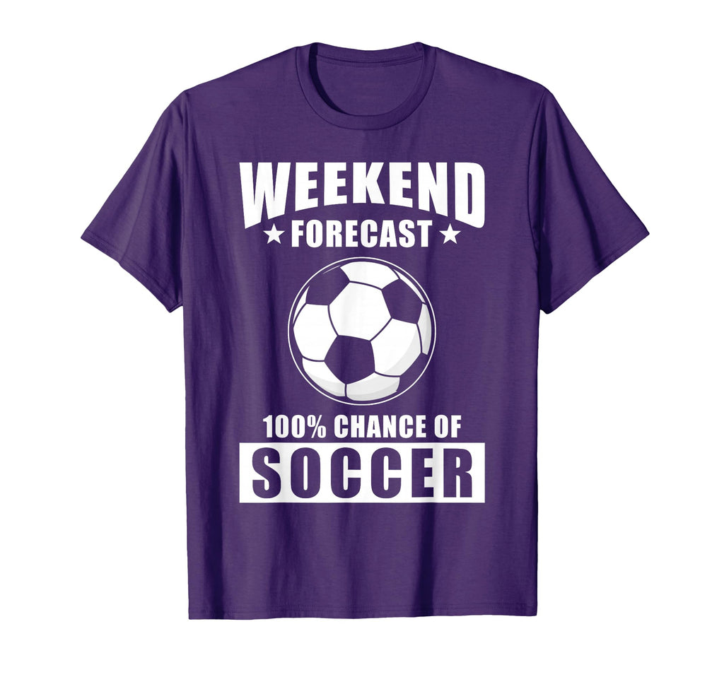 Soccer Weekend Forecast 100 Chance T-Shirt - Custom Art Print Men Women - T-Shirt, Sweatshirt, Hoodie