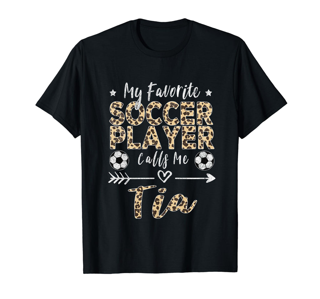 My Favorite Soccer Player Calls Me Tia T-Shirt - Trendy Graphic Men Women - T-Shirt, Sweatshirt, Hoodie
