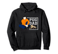 I Love My Pug Dad Funny Dog Best Dog Hoodie - Custom Art Print for Adults - T-Shirt, Sweatshirt, Hoodie