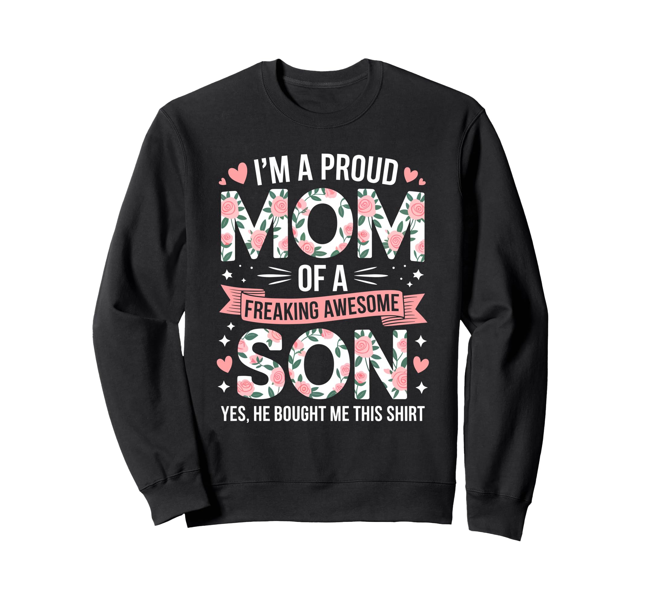 Im Proud Mom Freaking Awesome Son Sweatshirt - Streetwear Style for Adults - T-Shirt, Sweatshirt, Hoodie