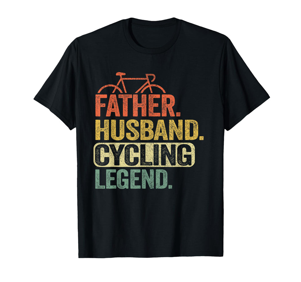 Father Husband Cycling Legend T-Shirt - Casual Everyday Wear Unisex - T-Shirt, Sweatshirt, Hoodie