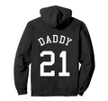 Daddy Uniform No 21 Football Dad Baseball Hoodie - Custom Art Print Unisex - T-Shirt, Sweatshirt, Hoodie