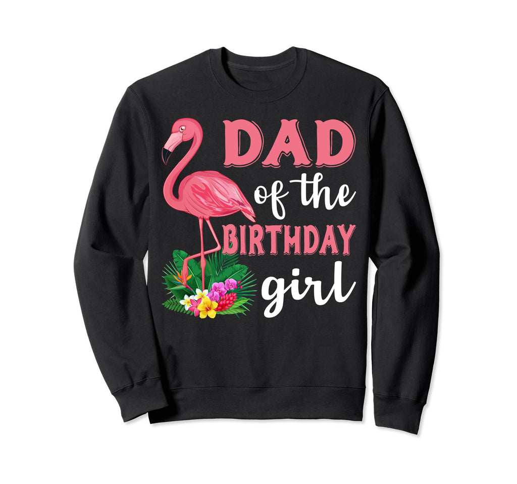 Dad Birthday Flamingo Family Sweatshirt - Custom Art Print for Adults - T-Shirt, Sweatshirt, Hoodie