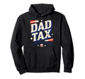 Dad Tax Definition Funny Fathers Day Hoodie - Minimalist Print for Adults - T-Shirt, Sweatshirt, Hoodie