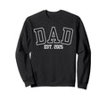 Dad Est 2025 Best Father Sweatshirt - Custom Art Print Unisex - T-Shirt, Sweatshirt, Hoodie