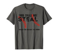 Thou Shall Not Steal Baseball Dad T-Shirt - Fun Novelty Design Men Women - T-Shirt, Sweatshirt, Hoodie