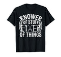 Knower Stuff Fixer Things Handyman Dad T-Shirt - Fun Novelty Design Unisex - T-Shirt, Sweatshirt, Hoodie