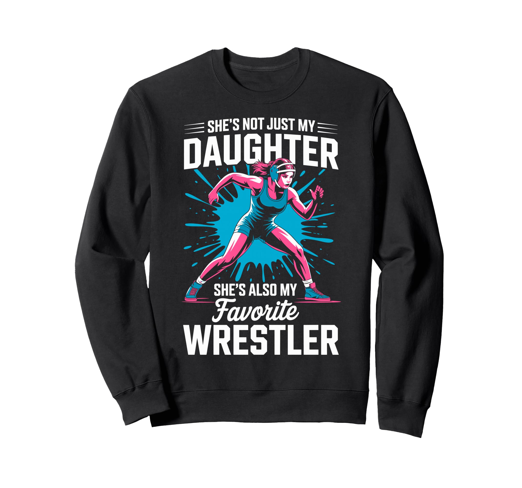 Funny Wrestling Mom Dad Sweatshirt - Casual Everyday Wear for Adults - T-Shirt, Sweatshirt, Hoodie