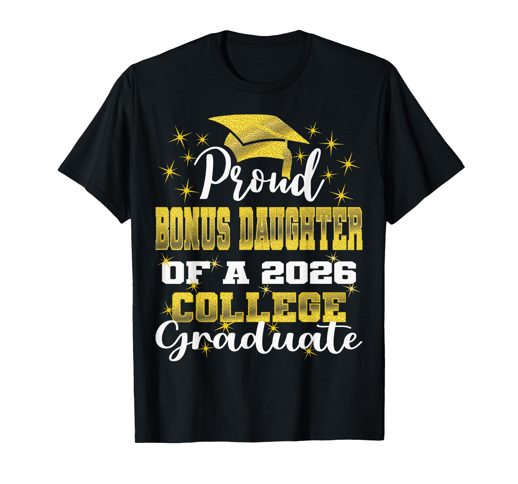 Proud Bonus Daughter 2026 College T-Shirt - Novelty Apparel for Adults - T-Shirt, Sweatshirt, Hoodie