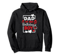 Dad Birthday Dad Bday 1St Birthday Hoodie - Casual Everyday Wear Unisex - T-Shirt, Sweatshirt, Hoodie