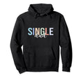 Single Dad Divorced Fathers Day Hoodie - Trendy Graphic for Adults - T-Shirt, Sweatshirt, Hoodie