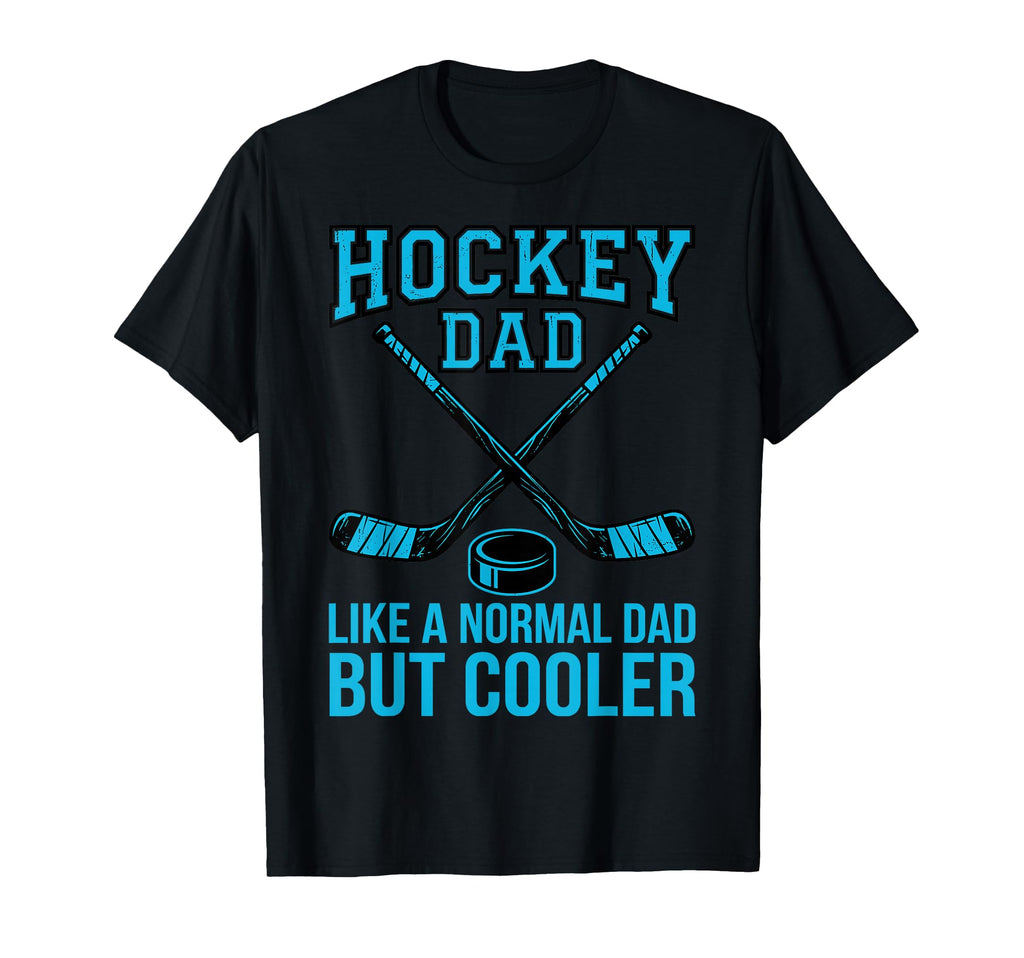 Hockey Dad Cooler Sticks Puck Fathers Day T-Shirt - Custom Art Print Unisex - T-Shirt, Sweatshirt, Hoodie