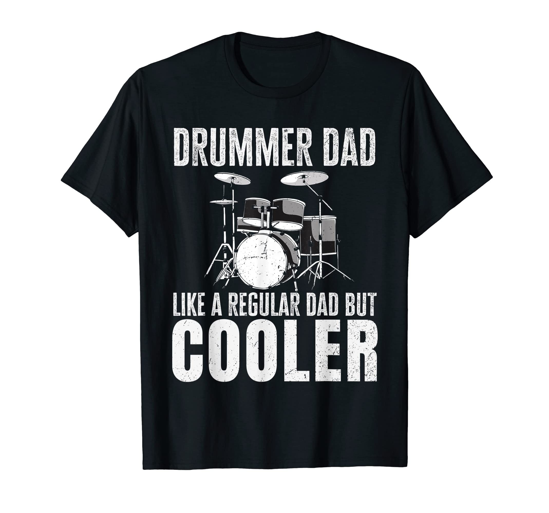 Drummer Dad Is Cooler Funny Music Fan T-Shirt - Custom Art Print Men Women - T-Shirt, Sweatshirt, Hoodie