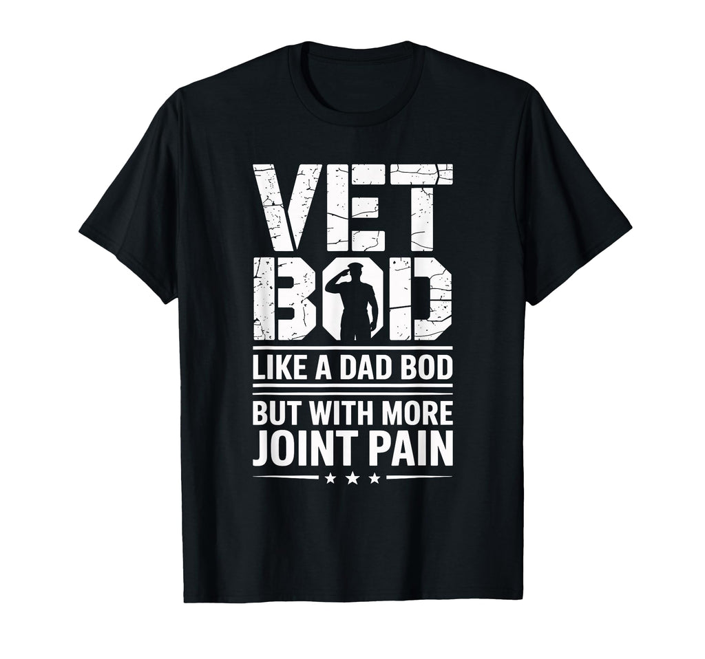 Vet Bod Like Dad Bod But More Joint T-Shirt - Aesthetic Graphic Men Women - T-Shirt, Sweatshirt, Hoodie