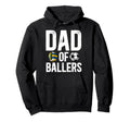 Dad Ballers Proud Volleyball Soccer Dad Hoodie - Minimalist Print Men Women - T-Shirt, Sweatshirt, Hoodie
