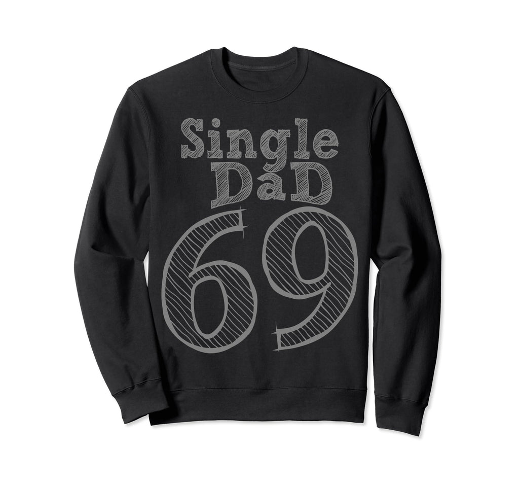 Fun Party Number And Position 69 Sweatshirt - Fun Novelty Design Unisex - T-Shirt, Sweatshirt, Hoodie