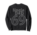 Fun Party Number And Position 69 Sweatshirt - Fun Novelty Design Unisex - T-Shirt, Sweatshirt, Hoodie