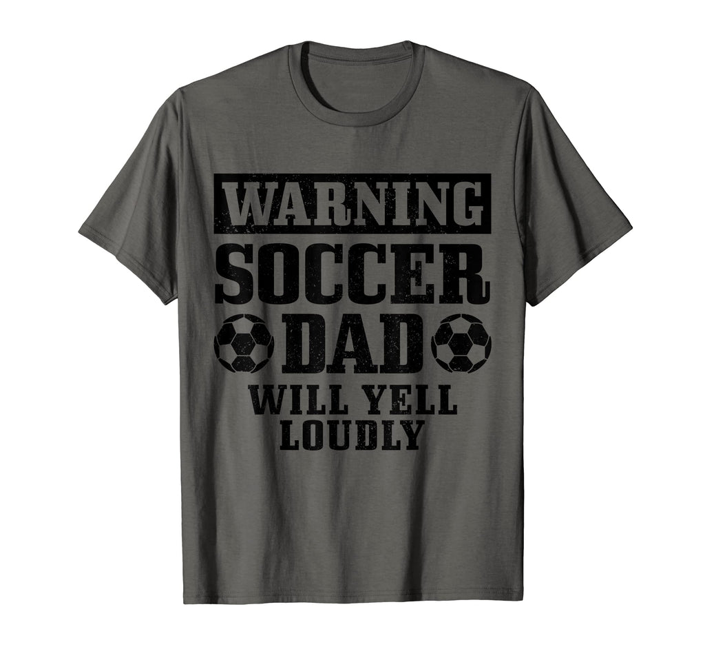 Mens Soccer Dad Will Yell Loudly Funny T-Shirt - Graphic Print Unisex - T-Shirt, Sweatshirt, Hoodie