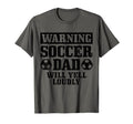 Mens Soccer Dad Will Yell Loudly Funny T-Shirt - Graphic Print Unisex - T-Shirt, Sweatshirt, Hoodie