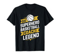 Dad Superhero Basketball Coach Legend T-Shirt - Fun Novelty Design Unisex - T-Shirt, Sweatshirt, Hoodie