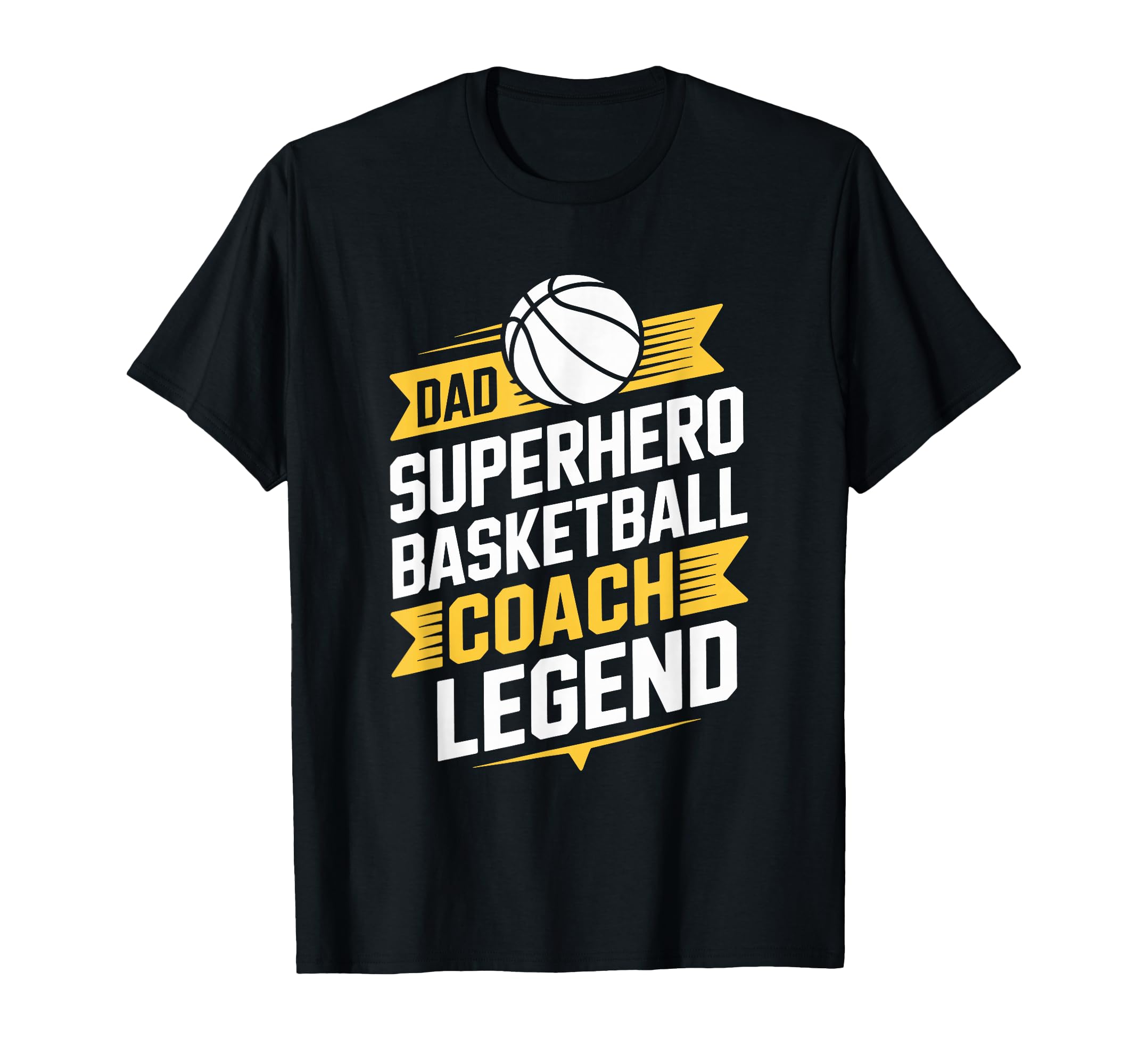 Dad Superhero Basketball Coach Legend T-Shirt - Fun Novelty Design Unisex - T-Shirt, Sweatshirt, Hoodie