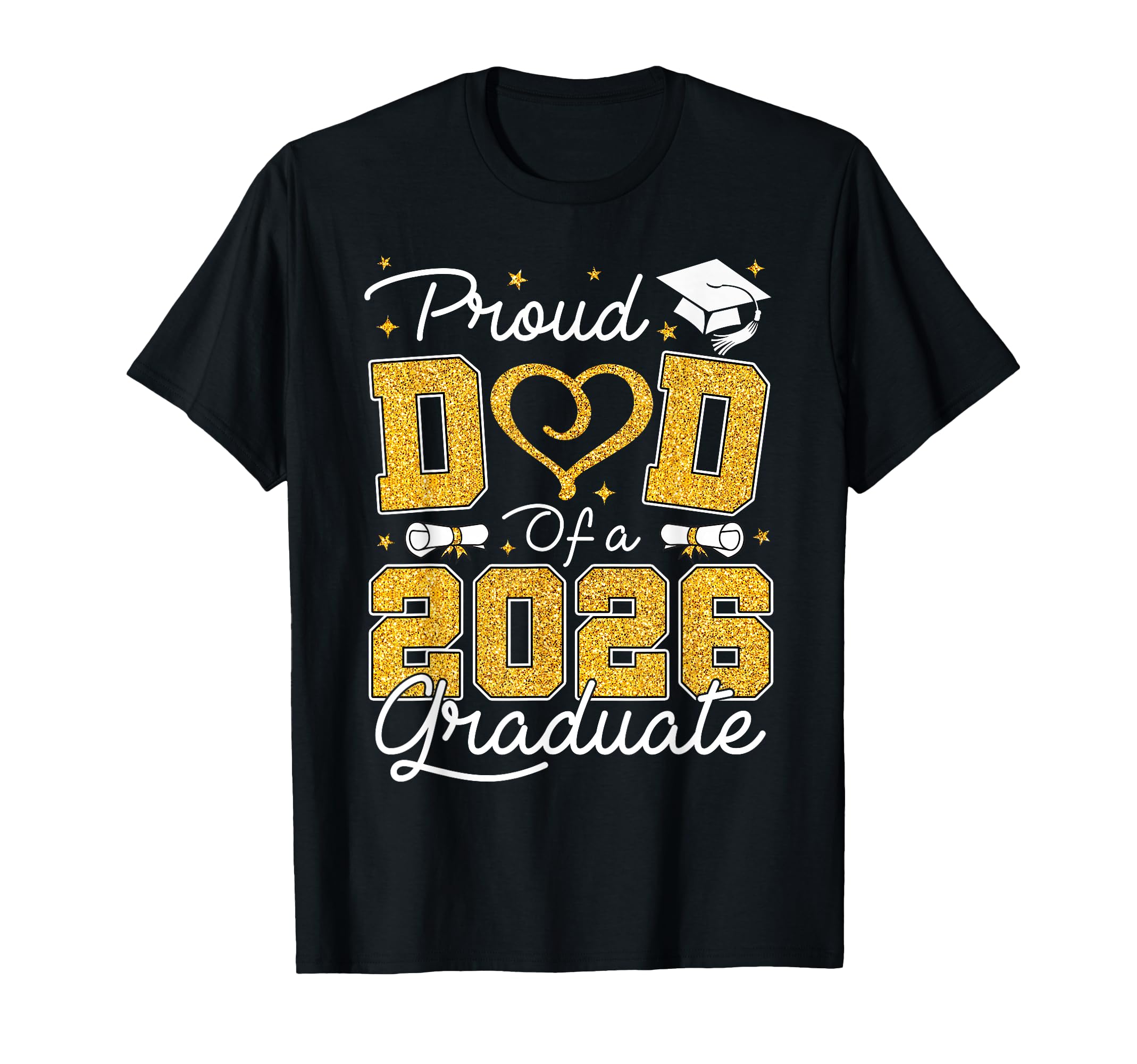 Proud Dad 2026 Graduate Gold Senior 2026 T-Shirt - Graphic Print Unisex - T-Shirt, Sweatshirt, Hoodie